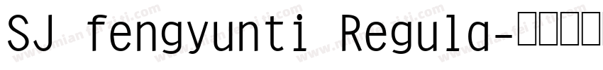 SJ fengyunti Regula字体转换